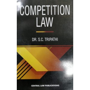 Central Law Publication's Competition Law for BA. LL.B & LL.B by Dr. S. C. Tripathi